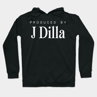 Produced by ... J Dilla Hoodie